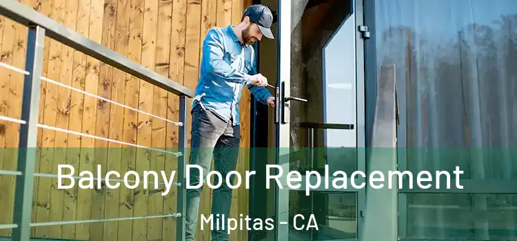  Balcony Door Replacement Milpitas - CA