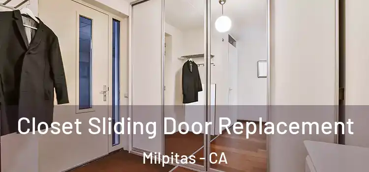 Closet Sliding Door Replacement Milpitas - CA