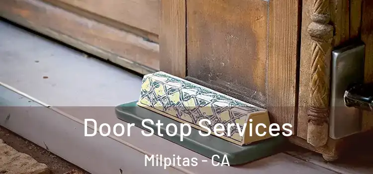 Door Stop Services Milpitas - CA