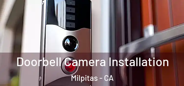  Doorbell Camera Installation Milpitas - CA