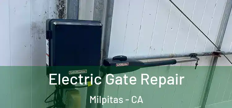 Electric Gate Repair Milpitas - CA