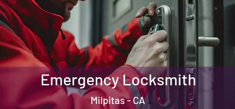 Emergency Locksmith Milpitas - CA