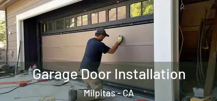  Garage Door Installation Milpitas - CA