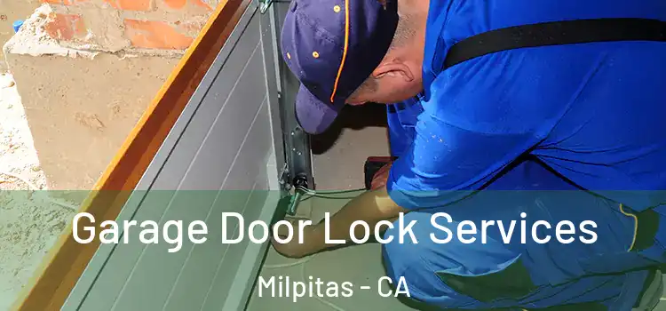 Garage Door Lock Services Milpitas - CA