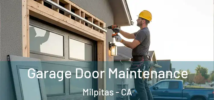 Garage Door Maintenance Milpitas - CA