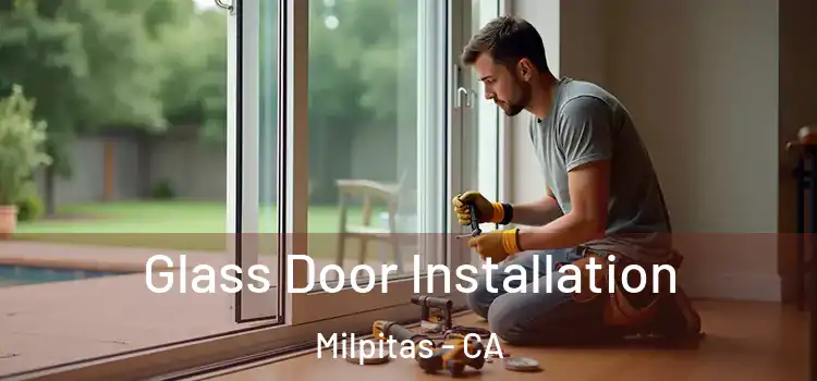 Glass Door Installation Milpitas - CA