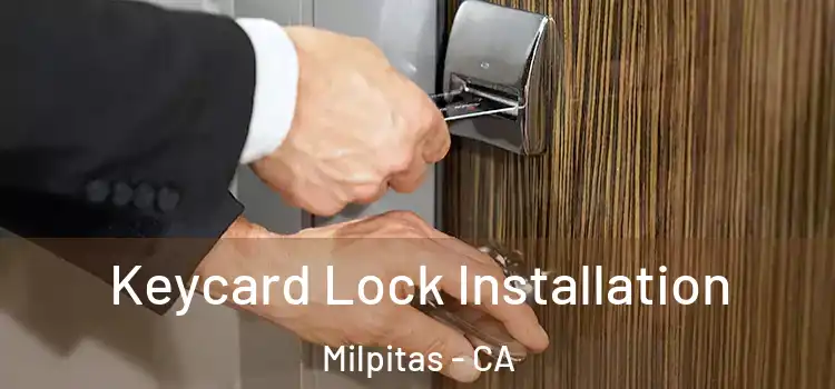 Keycard Lock Installation Milpitas - CA
