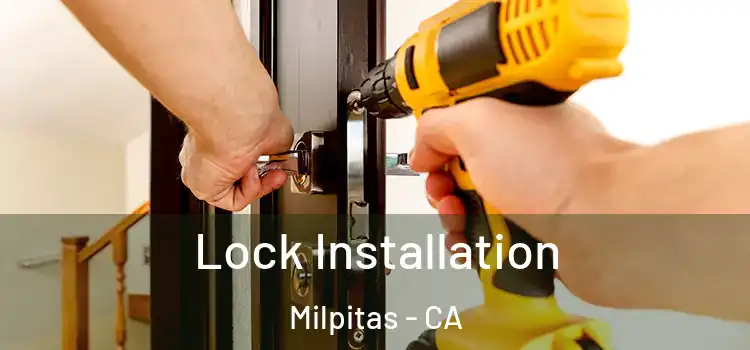 Lock Installation Milpitas - CA