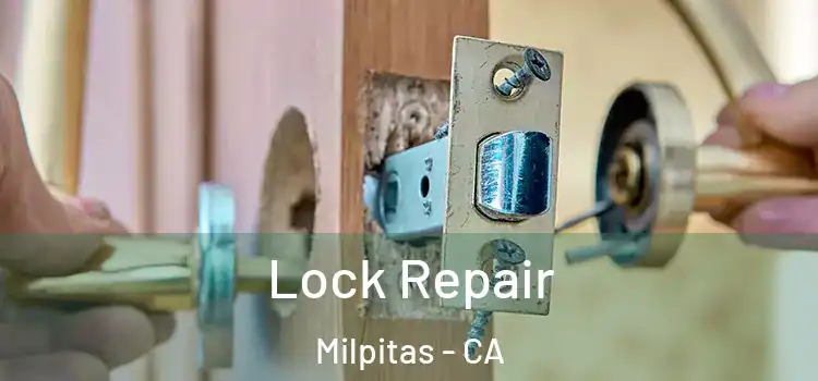 Lock Repair Milpitas - CA