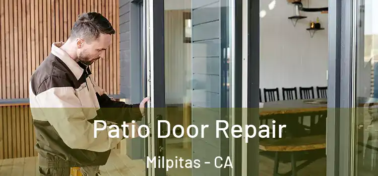 Patio Door Repair Milpitas - CA