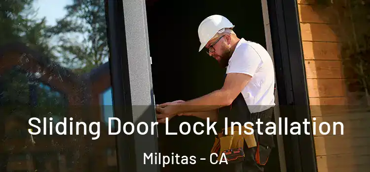 Sliding Door Lock Installation Milpitas - CA