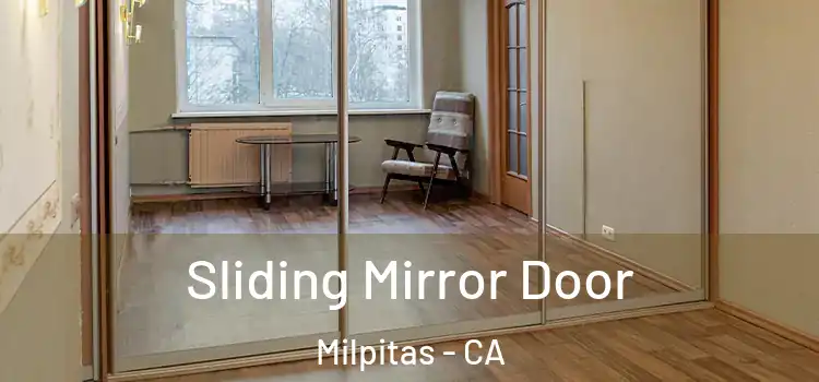  Sliding Mirror Door Milpitas - CA